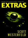 Extras (eBook): Uglies Series, Book 4